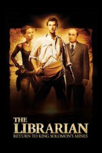 The Librarian: Return to King Solomon’s Mines (2006)