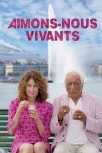Aimons-nous vivants (2025)